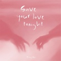 韩昕哲 - Save Your Love Tonight