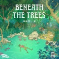 Beneath the Trees