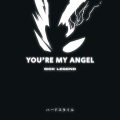 YOU'RE MY ANGEL HARDSTYLE SPED UP