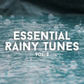 Essential Rainy Tunes Vol. 2
