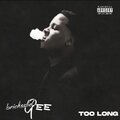Too Long (Explicit)