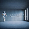 Luke Burr - Love Don't Live Here Anymore
