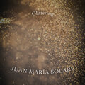 Juan Maria Solare - Glittering