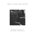 Beven Fonseca、Sonia Saigal - Have I Told You Lately