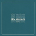 City Sessions、Citycreed - Waves