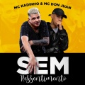 Sem Ressentimento (Explicit)