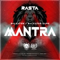 Rasta、Balkaton Gang - Mantra (Explicit)