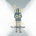 The Young Rhylo - Pile Of Lies