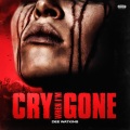 Cry When I'm Gone (Explicit)