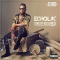 ゾロ、Flavour - Echolac (Bag Of Blessings)(Explicit)