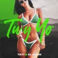 Tati、El Elvis - Tu y Yo (Production By DJ Rodo B & Chanel Pro)