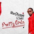Man Dizaya、Skales - Pretty Girls (feat. Skales)