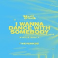 I Wanna Dance with Somebody (BOILERS Remix)