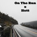 Hott - On The Run (Explicit)
