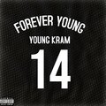 Young Kram - Forever Young (Explicit)