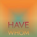 Guste Yitz、Daler Chader - Have Whom