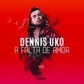 Dennis Uko、Jesus Gascon Santana、Dennis Salas - A Falta de Amor