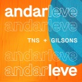 TNS、Gilsons - Andar Leve