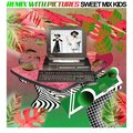 Sweet Mix Kids、hawkins、Marina Katerina - Peace (Marina Katerina Remix)