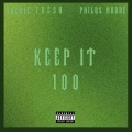 KEEP IT 100 (feat. Rockie Fresh)(Explicit)