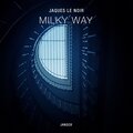 Jaques Le Noir - Milky Way