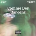 Dxvy、Tyron - Comme Des Garçons (feat. TYRON)(Explicit)