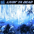 essential - LIVIN' YA DEAD