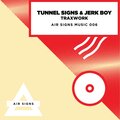 Tunnel Signs、Jerk Boy、Rocco Raimundo - Traxwork (Rocco Raimundo Remix)