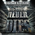Hardwell、Blasterjaxx、Mitch Crown - Bigroom Never Dies