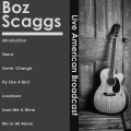 Boz Scaggs - Live American Broadcast (Live)