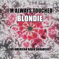 I'm Always Touched (Live)