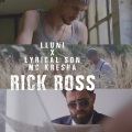 Lyrical son、MC Kresha、Lluni - Rick Ross (Explicit)