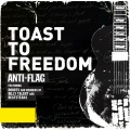 Anti-Flag、Donots、Ian D'Sa of Billy Talent、Bernd of Beatsteaks - Toast To Freedom (Long Version)