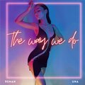 ReMan、Una、MANEA REMUS FLORINEL - The Way We Do