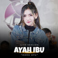 Dara Ayu - Ayah Ibu (Live Version)