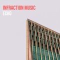 Infraction Music - Echo