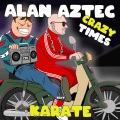 Alan Aztec、Karate - Crazy Times