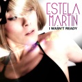 Estela Martin - I Wasn't Ready (Jose Marcos Rodriguez Remix)