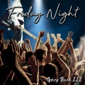 Gary Burk III、Dave Tough、Dean Barton - Friday Night