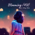 Blooming (4U)(feat. Ashley Alisha)