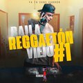 dj roman - Baila Reggaeton Viejo #1 (Remix|Explicit)