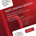 Johann Sebastian Bach: Markus-Passion BWV 247