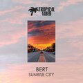 Bert - Sunrise City