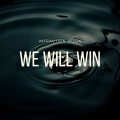 We Will Win