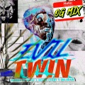 Evil Twin (O.G. Mix|Explicit)