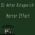 Dj Anton Ostapovich - Horror Effect