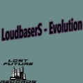 LoudbaserS - Evolution