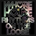 ***** House Rhythms On The Loose