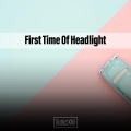 First Time Of Headlight District XXIII
