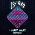 I Want More (Taylor Kade Remix)